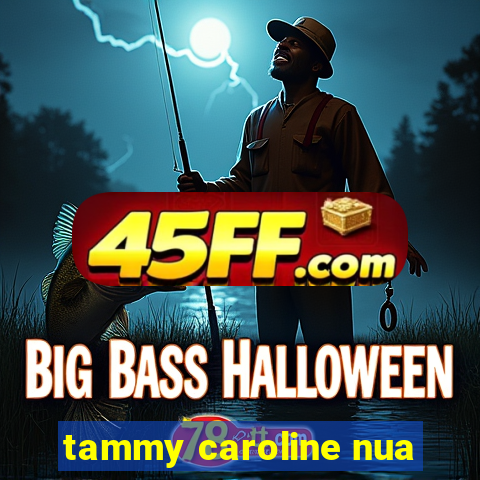 tammy caroline nua